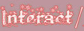Interact